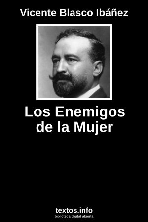 Los Enemigos de la Mujer, de Vicente Blasco Ibáñez