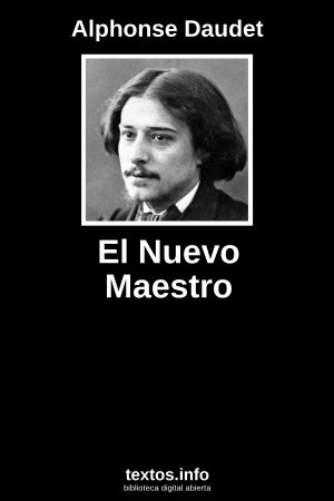 El Nuevo Maestro, de Alphonse Daudet