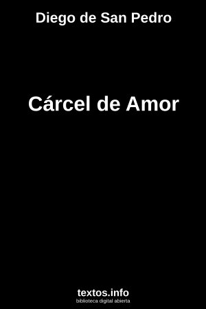 Cárcel de Amor, de Diego de San Pedro