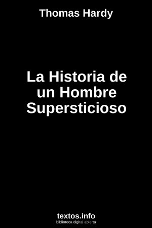 La Historia de un Hombre Supersticioso, de Thomas Hardy