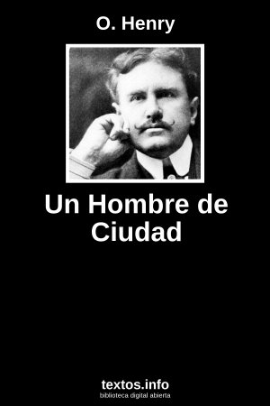 Un Hombre de Ciudad, de O. Henry