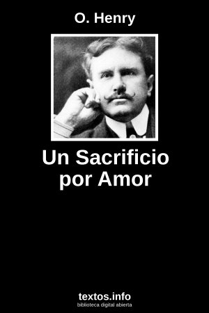 Un Sacrificio por Amor, de O. Henry