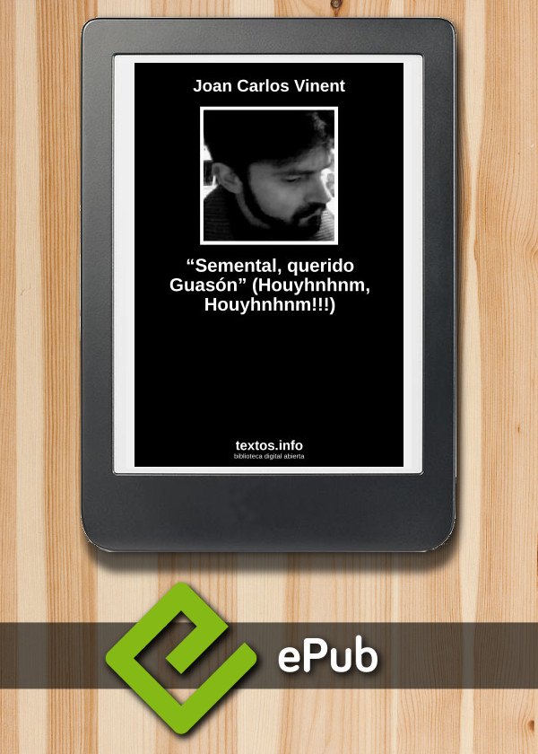 “Semental, querido Guasón” (Houyhnhnm, Houyhnhnm!!!)