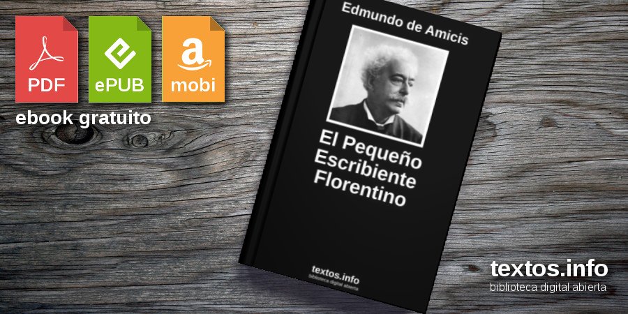 Libro gratis: El Pequeño Escribiente Florentino - Edmundo de