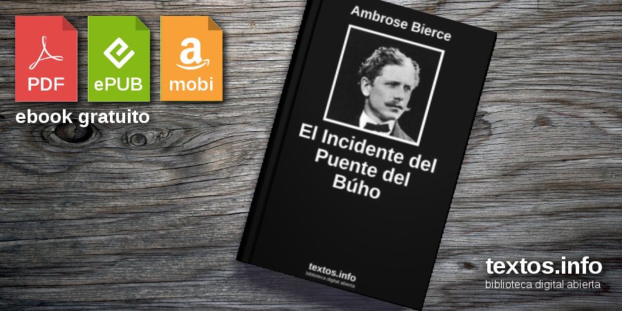 Descargar PDF «El Incidente del Puente del Búho», de Ambrose