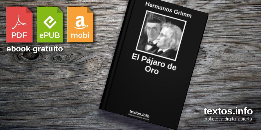 Descargar Pdf El Pajaro De Oro De Hermanos Grimm Textos Info descargar pdf el pajaro de oro de