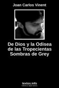 De Dios y la Odisea de las Tropecientas Sombras de Grey, de Joan Carlos Vinent