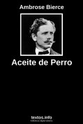 Aceite de Perro, de Ambrose Bierce