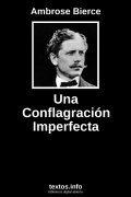 Una Conflagración Imperfecta, de Ambrose Bierce