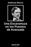 Una Escaramuza en los Puestos de Avanzada, de Ambrose Bierce
