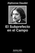 El Subprefecto en el Campo, de Alphonse Daudet