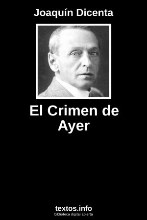 El Crimen de Ayer, de Joaquín Dicenta