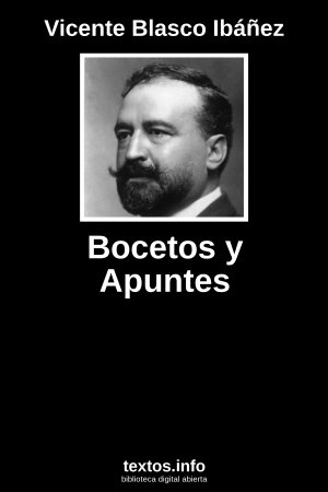 Bocetos y Apuntes, de Vicente Blasco Ibáñez