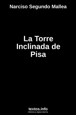 La Torre Inclinada de Pisa, de Narciso Segundo Mallea