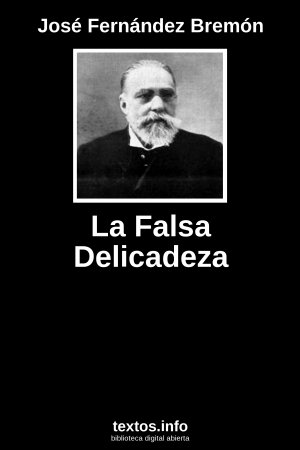 La Falsa Delicadeza, de José Fernández Bremón