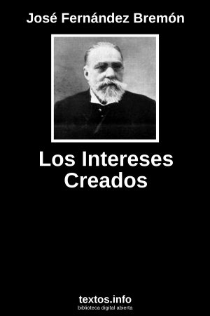 Los Intereses Creados, de José Fernández Bremón
