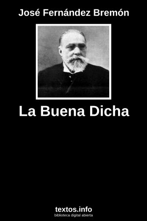 La Buena Dicha, de José Fernández Bremón