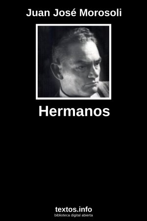 Hermanos, de Juan José Morosoli