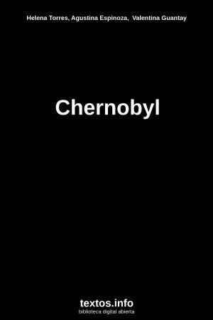 Chernobyl, de Helena Torres, Agustina Espinoza,  Valentina Guantay