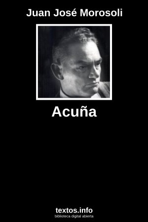 Acuña, de Juan José Morosoli