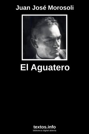 El Aguatero, de Juan José Morosoli