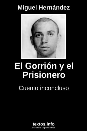 El Gorrión y el Prisionero, de Miguel Hernández