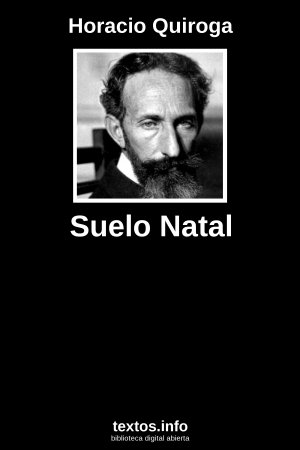 Suelo Natal, de Horacio Quiroga