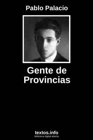 Gente de Provincias, de Pablo Palacio