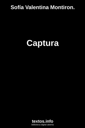 Captura, de Sofía Valentina Montiron.