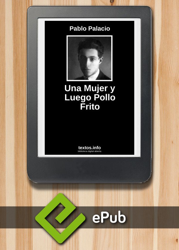 Una Mujer y Luego Pollo Frito