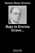 Bajo la Encina Grave..., de Ramón María Tenreiro