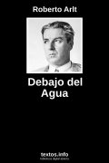 Debajo del Agua, de Roberto Arlt