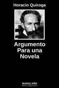 Argumento Para una Novela, de Horacio Quiroga