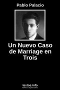 Un Nuevo Caso de Marriage en Trois, de Pablo Palacio