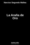 La Araña de Oro, de Narciso Segundo Mallea