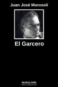 El Garcero, de Juan José Morosoli