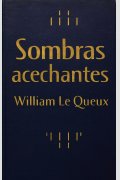 Sombras acechantes, de William Le Queux
