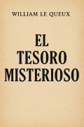 El tesoro misterioso, de Wiliam LeQueux