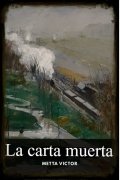 La carta muerta, de Metta Victor