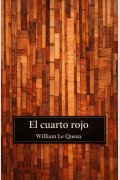 El cuarto rojo, de William Le Queux