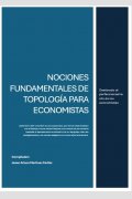 NOCIONES FUNDAMENTALES DE TOPOLOGÍA PARA ECONOMISTAS, de Compilador: Javier Arturo Martinez Farfán