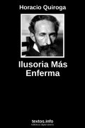 Ilusoria Más Enferma, de Horacio Quiroga