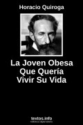 La Joven Obesa Que Quería Vivir Su Vida, de Horacio Quiroga