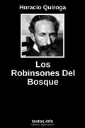 Los Robinsones Del Bosque, de Horacio Quiroga