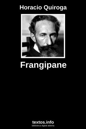 Frangipane, de Horacio Quiroga