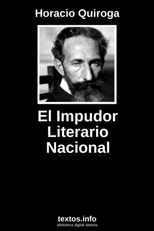 El Impudor Literario Nacional, de Horacio Quiroga