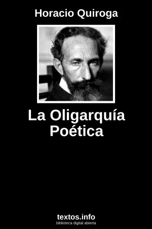 La Oligarquía Poética, de Horacio Quiroga