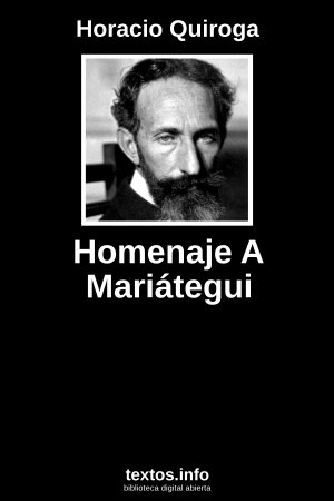 Homenaje A Mariátegui, de Horacio Quiroga