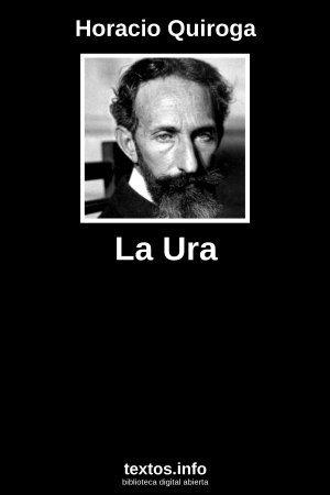 La Ura, de Horacio Quiroga