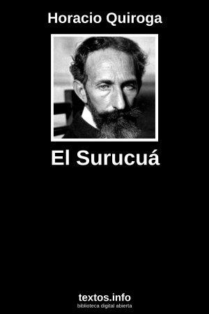 El Surucuá, de Horacio Quiroga